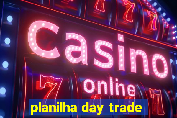 planilha day trade